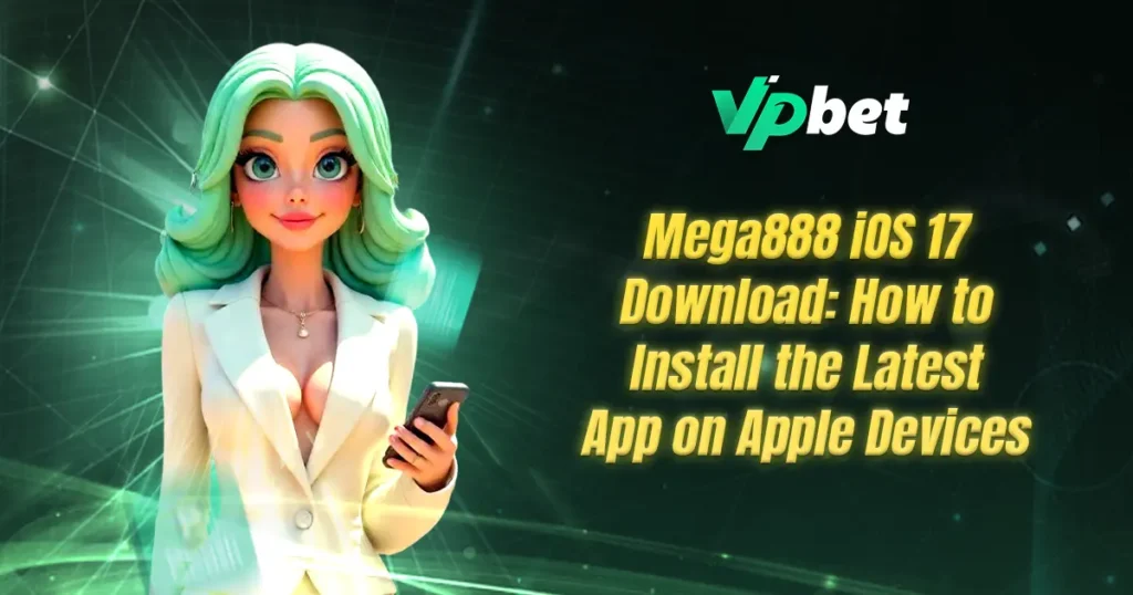 mega888 ios 17 download