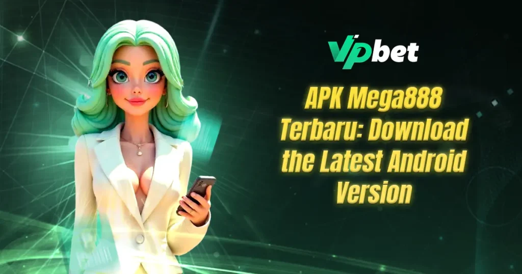 apk mega888 terbaru