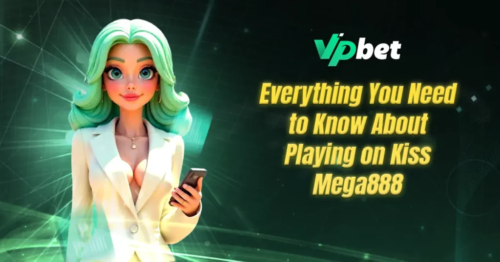 kiss mega888