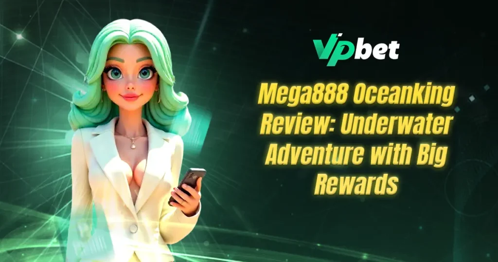 mega888 oceanking