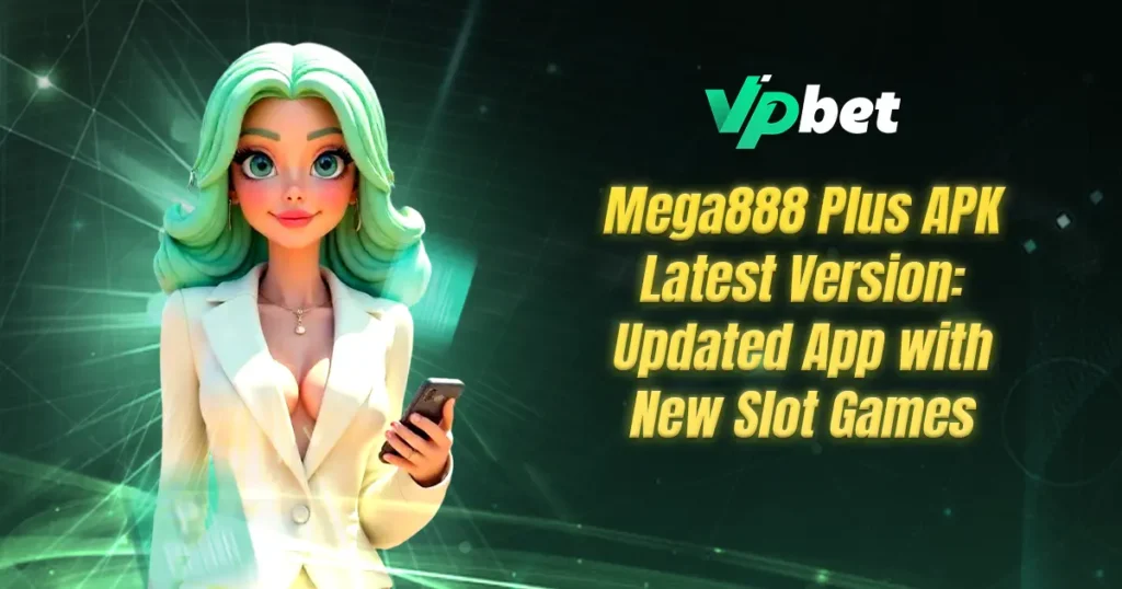 mega888 plus apk latest version