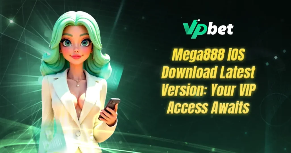 mega888 ios download latest version